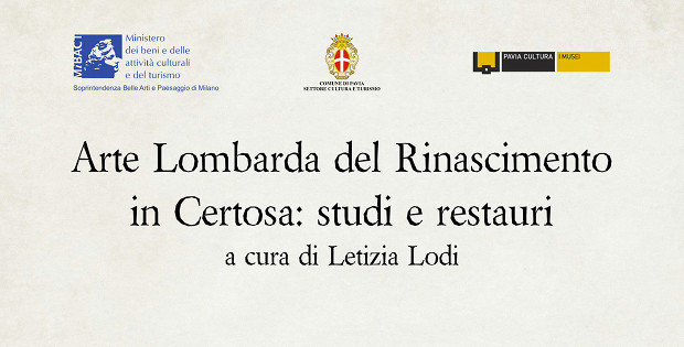 Arte Lombarda del Rinascimento in Certosa: studi e restauri