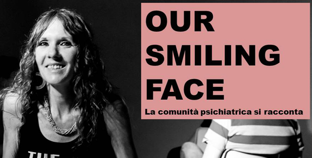 OUR SMILING FACE  La comunit psichiatrica si racconta