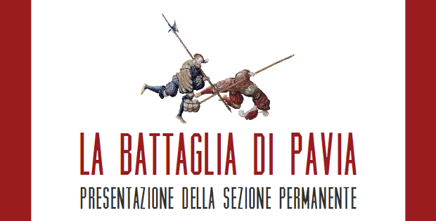 La Battaglia di Pavia. Presentazione della sezione permanente