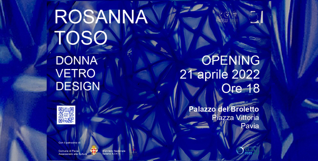 Rosanna Toso - Donna. Vetro. Design